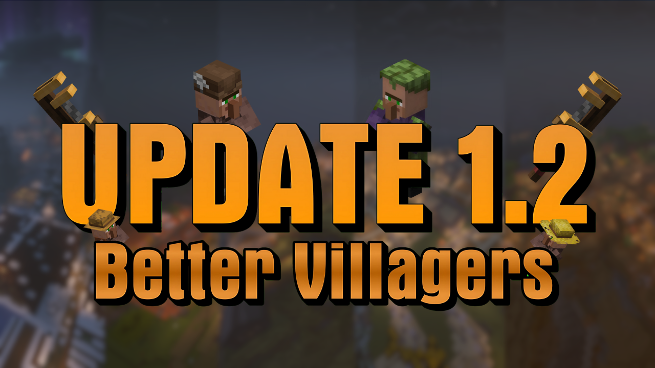 Update 1.2 – Better Villagers