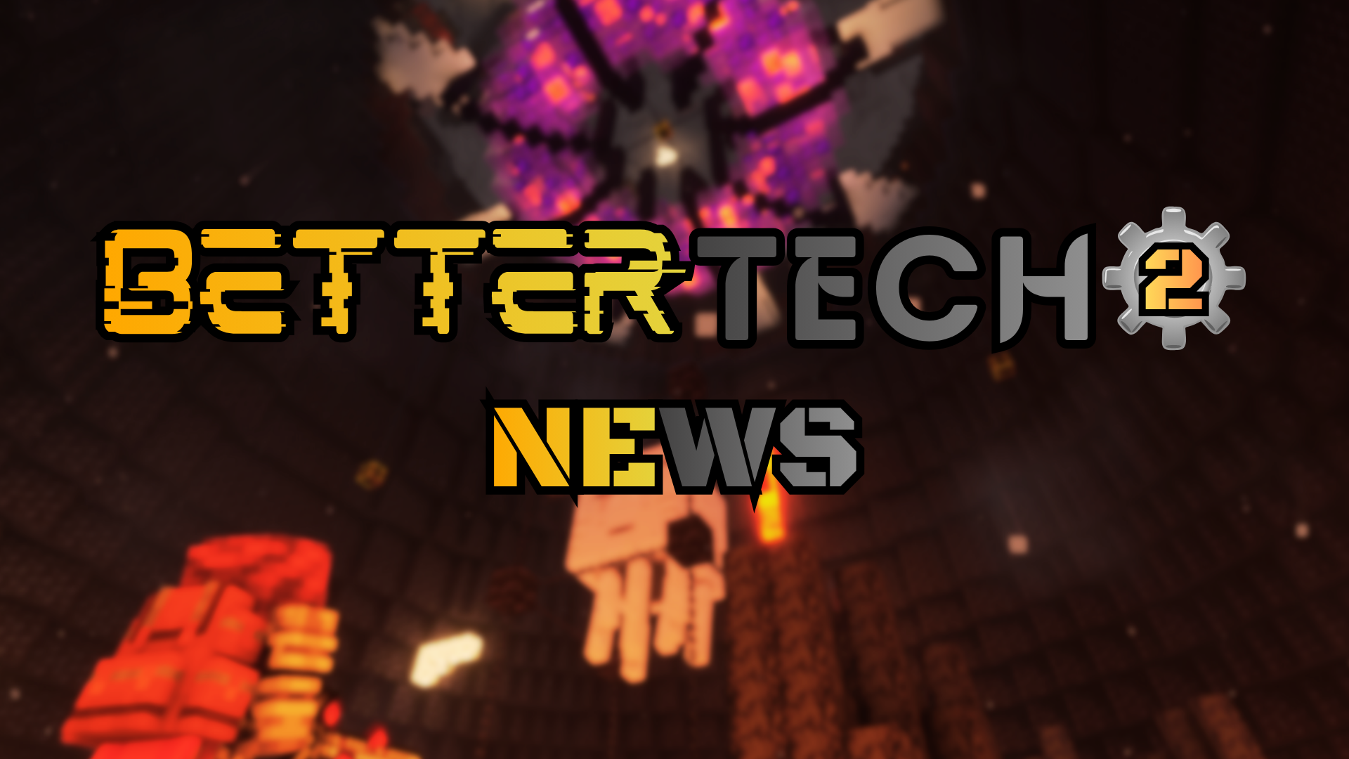 BetterTech 2 News